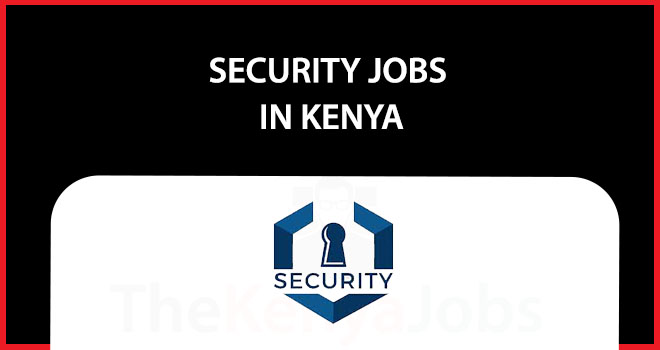 Security Jobs in Kenya